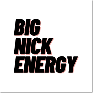 Big Nick Energy Posters and Art